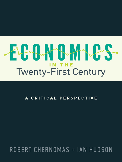 Title details for Economics in the Twenty-First Century by Robert Chernomas - Available